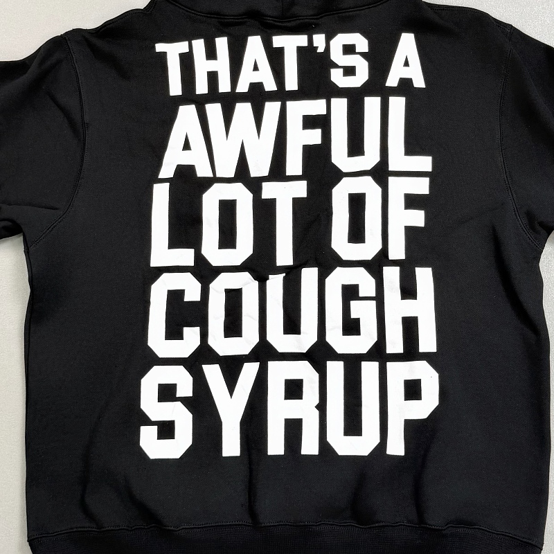 “That’s A Awful Lot Of Cough Syrup” 9
