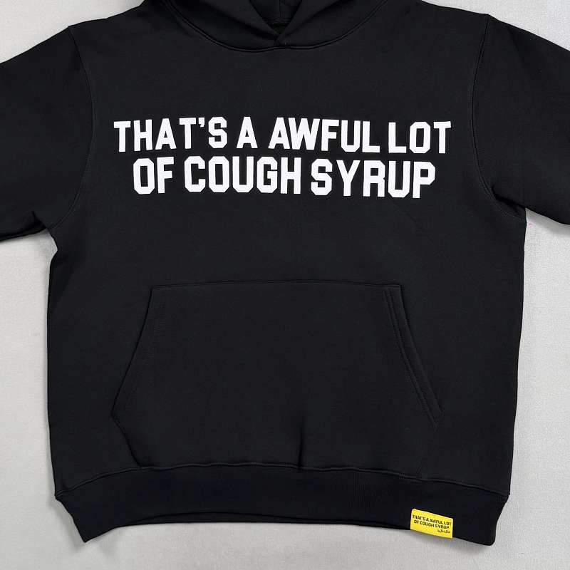 “That’s A Awful Lot Of Cough Syrup” 8