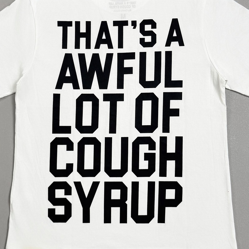 “That’s A Awful Lot Of Cough Syrup” 6