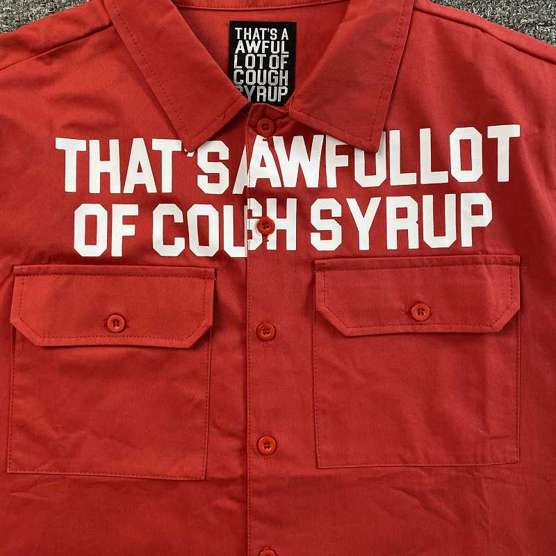 That's A Awful Lot Of Cough Syrup T-shirt 10