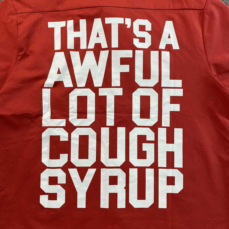 That's A Awful Lot Of Cough Syrup T-shirt 3
