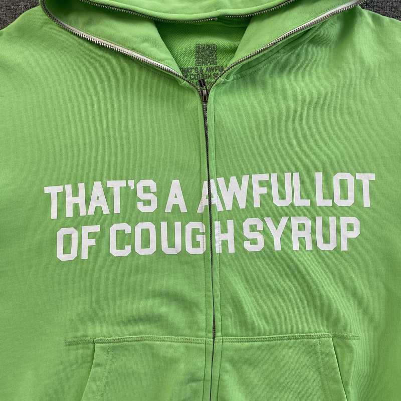 That's A Awful Lot Of Cough Syrup Hoodie 6