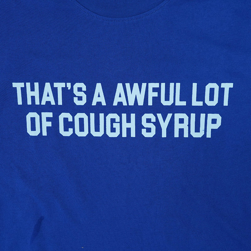 That's A Awful Lot Of Cough Syrup 5