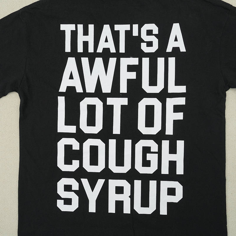 That's A Awful Lot Of Cough Syrup Alocs 8