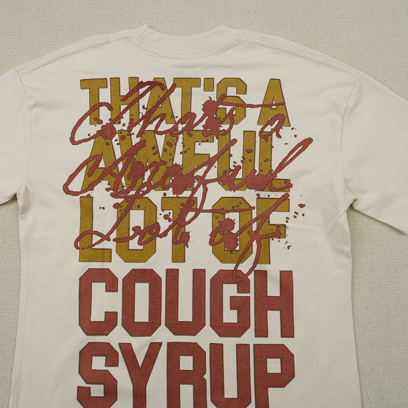 That's A Awful Lot Of Cough Syrup T-shirts 12