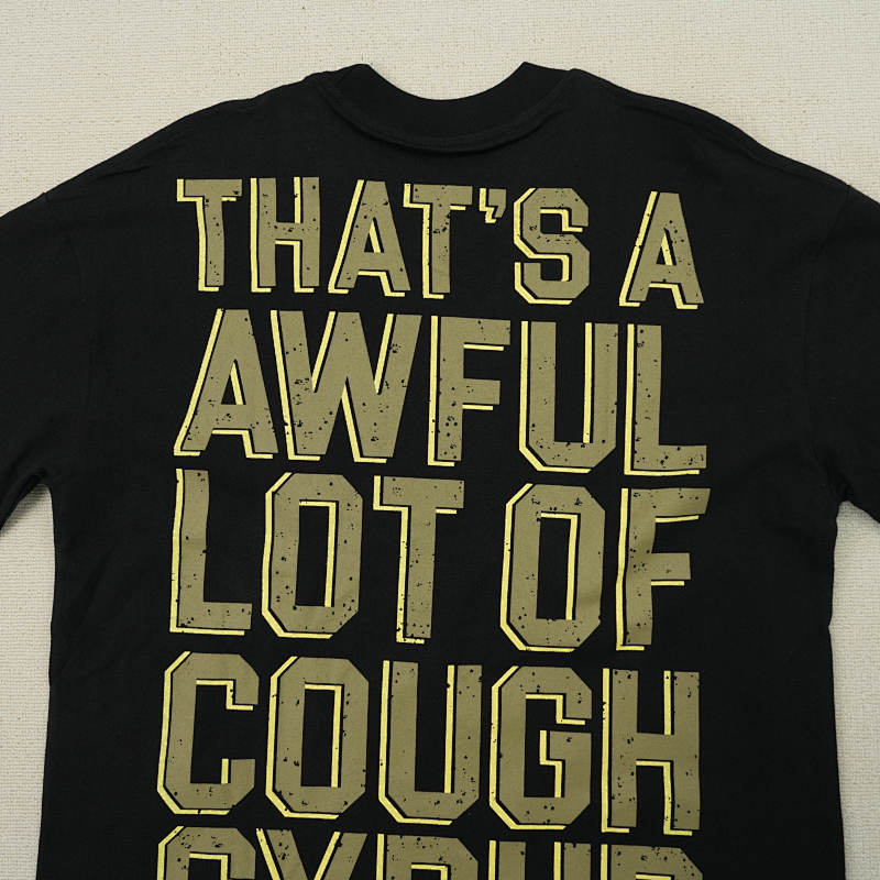 That's A Awful Lot Of Cough Syrup Alocs 10