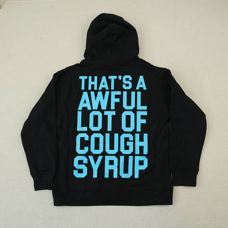 That's A Awful Lot Of Cough Syrup Alocs 8