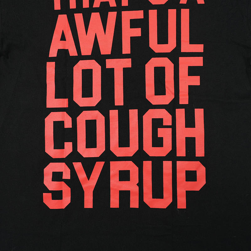 That's A Awful Lot Of Cough Syrup Alocs 7